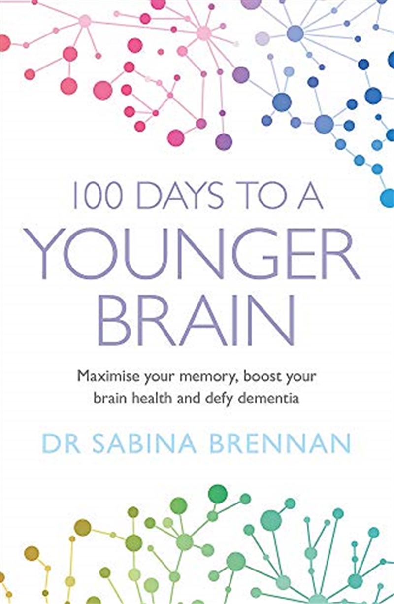 100 Days to a Younger Brain: Maximise your memory, boost your brain health and defy dementia/Product Detail/Self Help & Personal Development