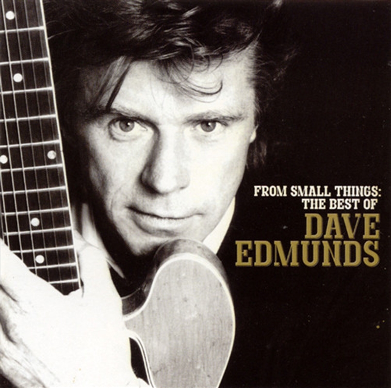 From Small Things: Best Of Dave Edmunds/Product Detail/Rock