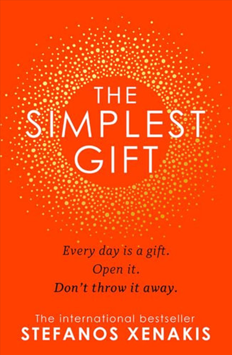 The Simplest Gift: The international bestseller self-help sensation that unlocks the secret of how t/Product Detail/Psychology