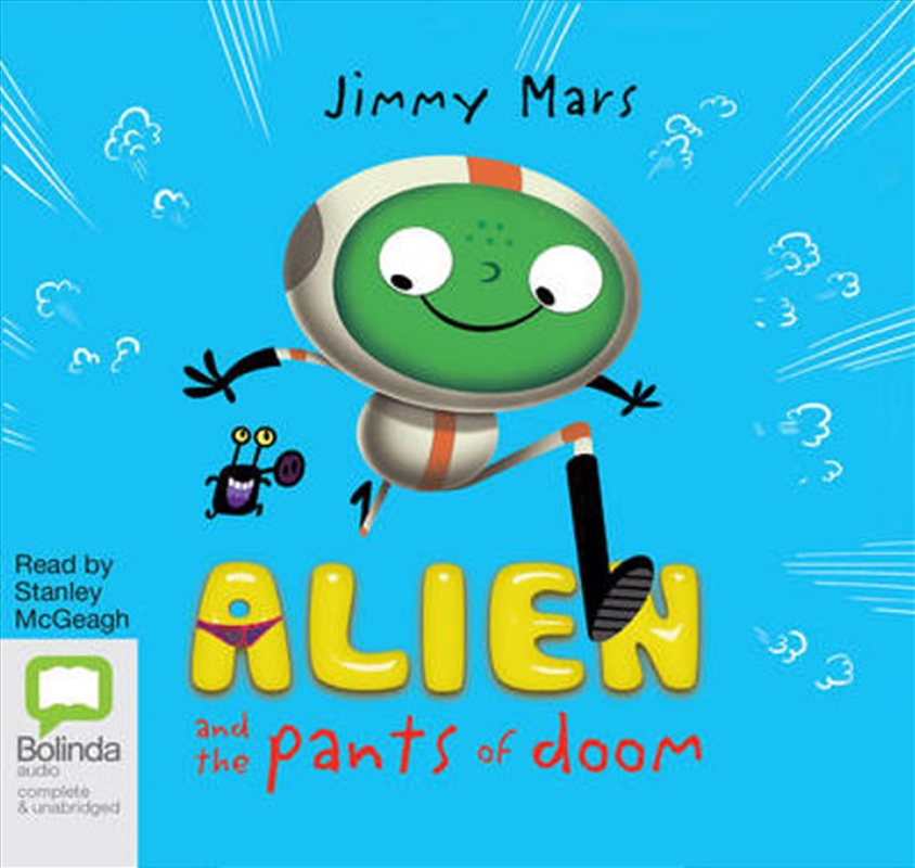 Alien and the Pants of Doom/Product Detail/Childrens Fiction Books