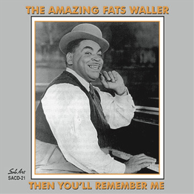 Amazing Fats Waller: Then You'll Remember Me/Product Detail/Jazz