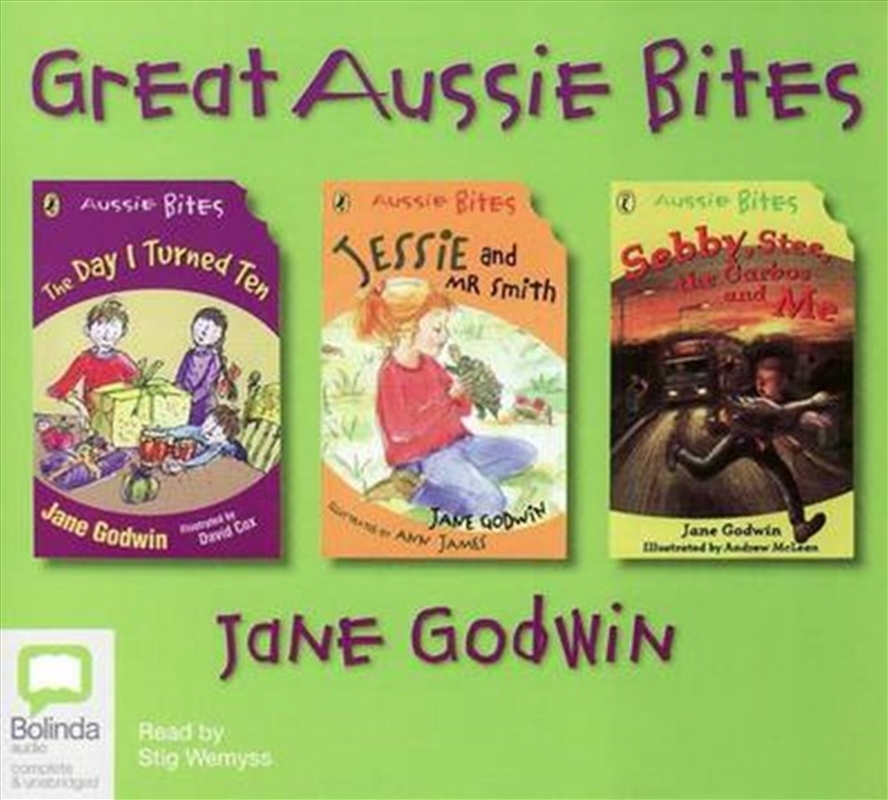 Jane Godwin Great Aussie Bites The Day I Turned Ten, Sebby, Stee, The Garbos And Me, Jessie & Mr Smi/Product Detail/Childrens Fiction Books