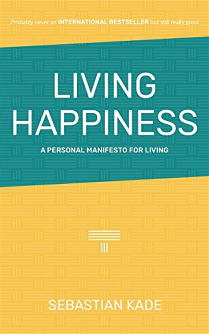 Living Happiness: A Personal Manifesto For Living/Product Detail/Reading
