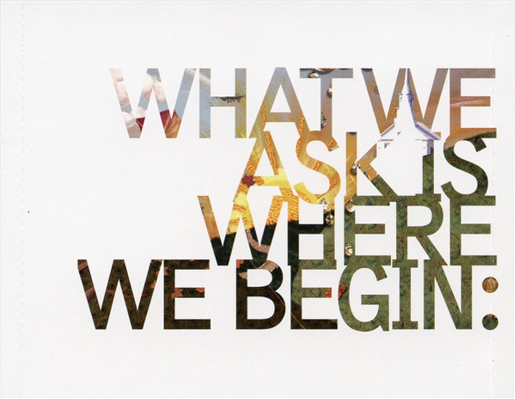 What We Ask Is Where We Begin: Songs For Days Sess/Product Detail/Rock