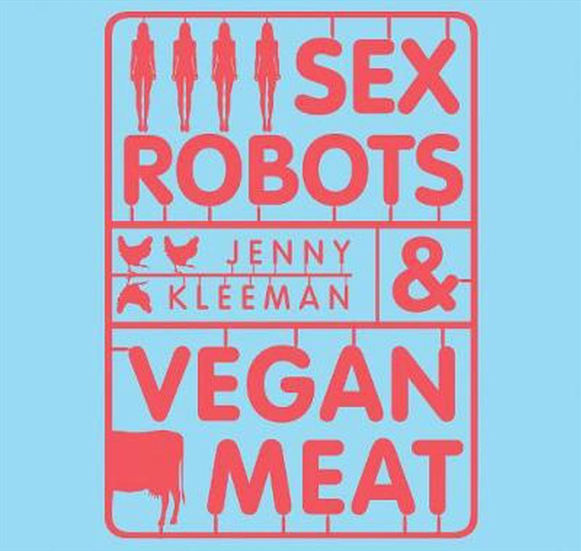 Sex Robots & Vegan Meat/Product Detail/Science