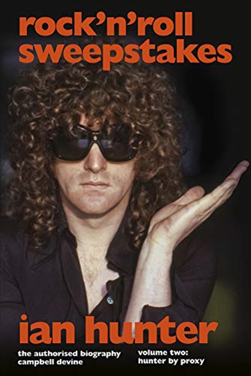 Rock 'n' Roll Sweepstakes: The Official Biography of Ian Hunter (Volume 2)/Product Detail/Arts & Entertainment