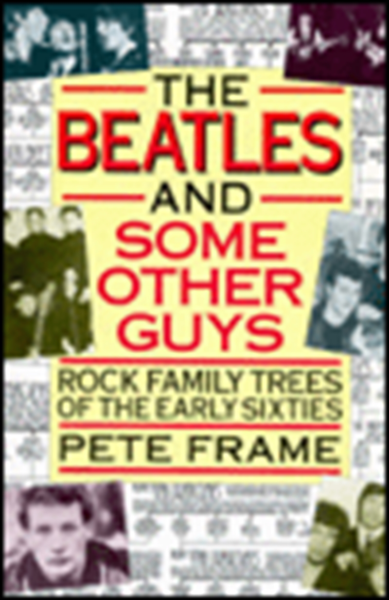 The Beatles And Some Other Guys: Rock Family Trees Of The Early Sixties/Product Detail/Arts & Entertainment