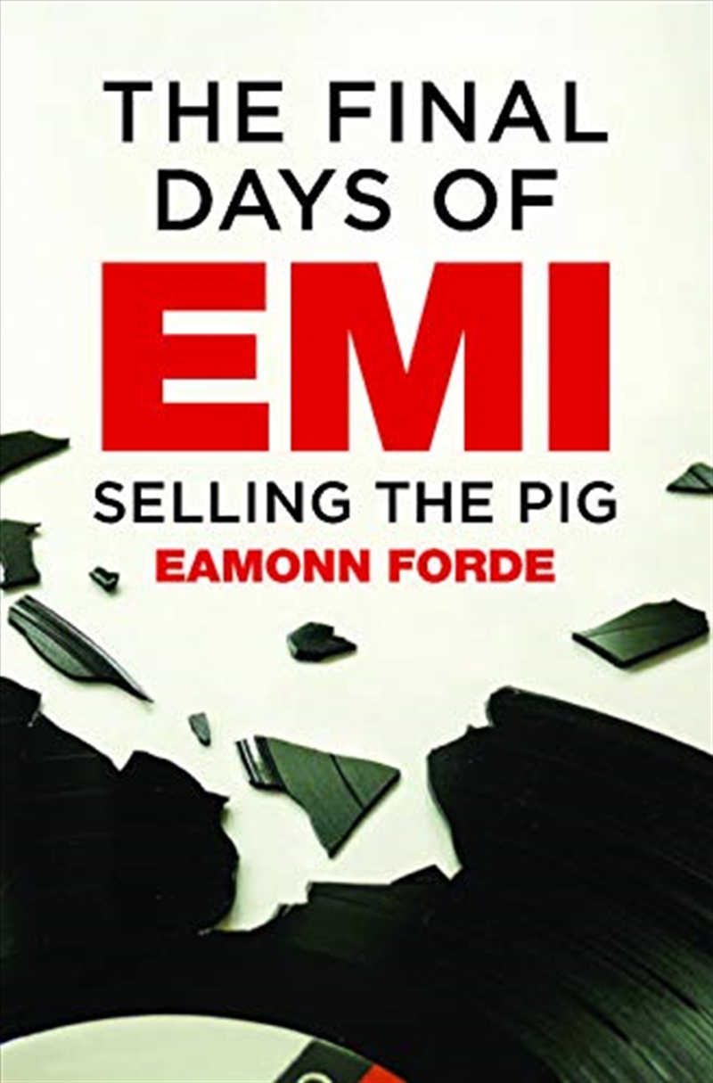 The Final Days of EMI: Selling the Pig/Product Detail/Arts & Entertainment