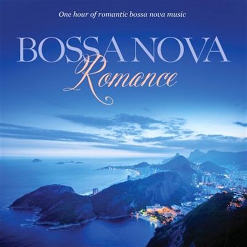 Bossa Nova Romance: One Hour Of Romantic Bossa Nova Music/Product Detail/Jazz