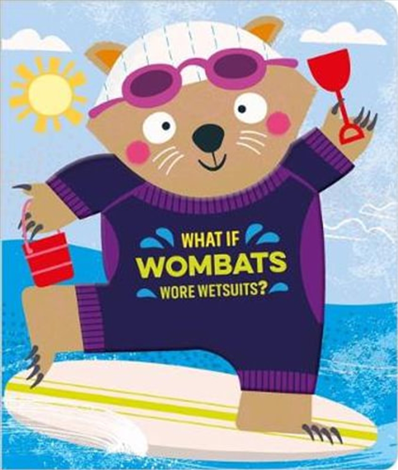 What if Wombats Wore Wetsuits?/Product Detail/Children