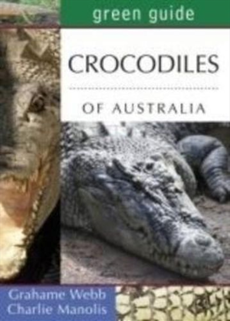 Green Guide : Crocodiles of Australia/Product Detail/Animals & Nature