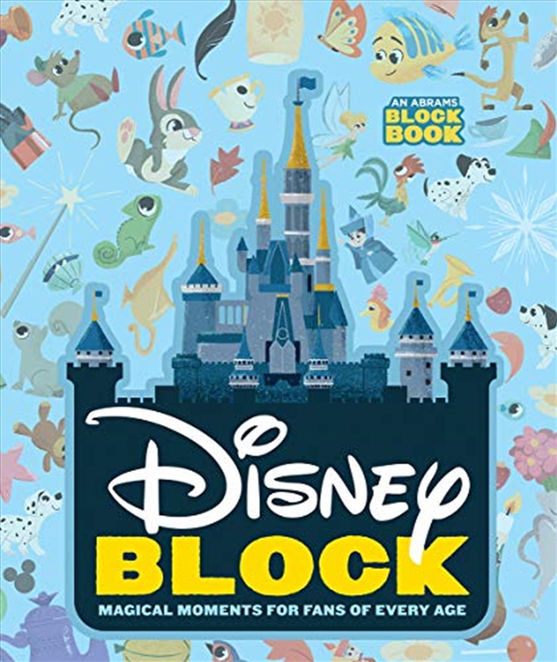 Disney Block (An Abrams Block Book): Magical Moments for Fans of Every Age/Product Detail/Children