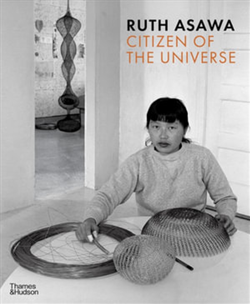 Ruth Asawa: Citizen Of Universe/Product Detail/Arts & Entertainment