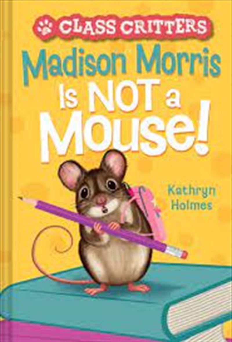 Madison Morris Is Not A Mouse/Product Detail/Childrens Fiction Books