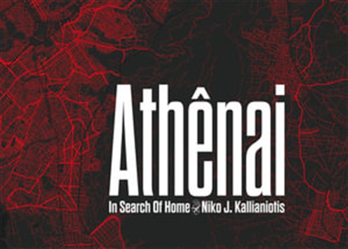 Niko J Kallianiotis: Athenai, In Search of Home/Product Detail/Photography