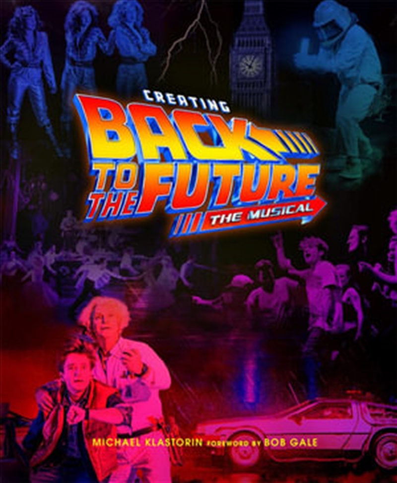 Creating Back To Future: Musical/Product Detail/Arts & Entertainment