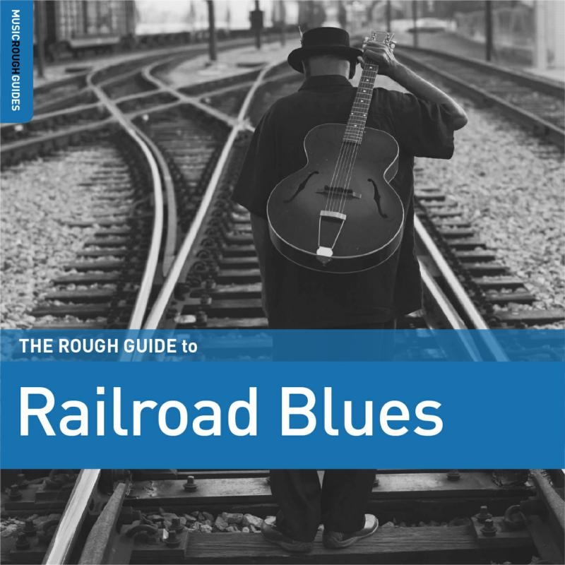 Rough Guide To Railroad Blues/Product Detail/Blues