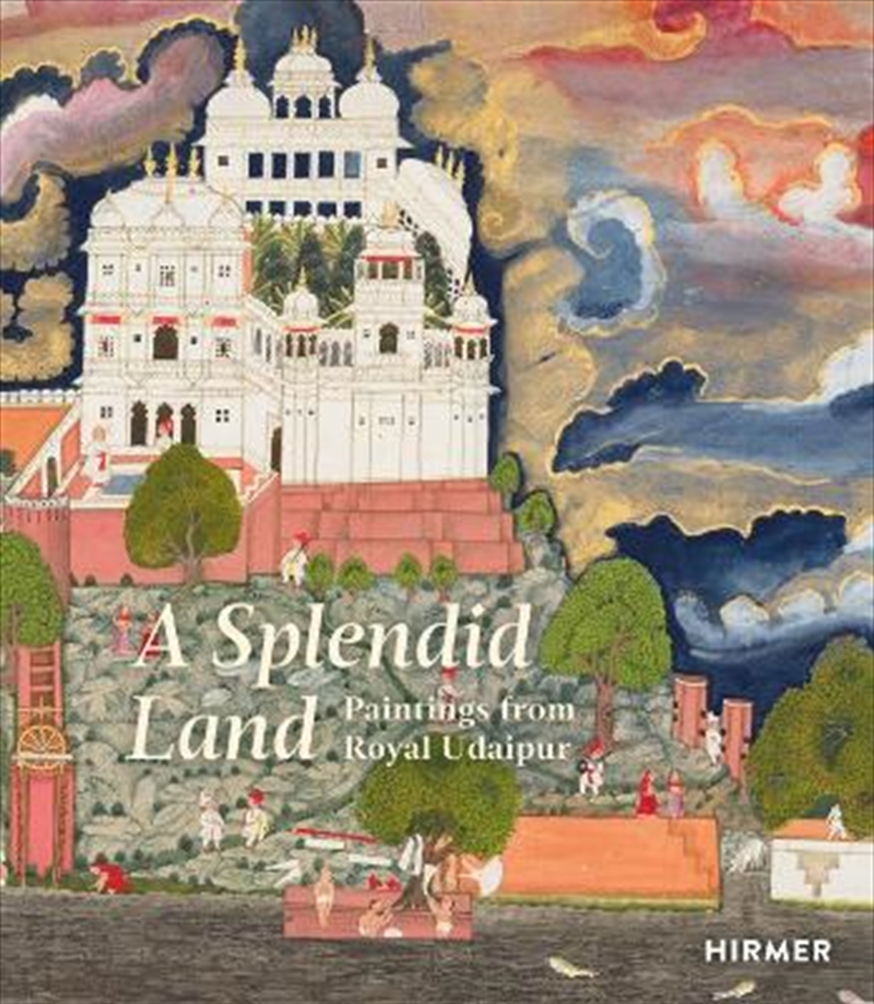 A Splendid Land: Paintings from Royal Udaipur/Product Detail/Arts & Entertainment