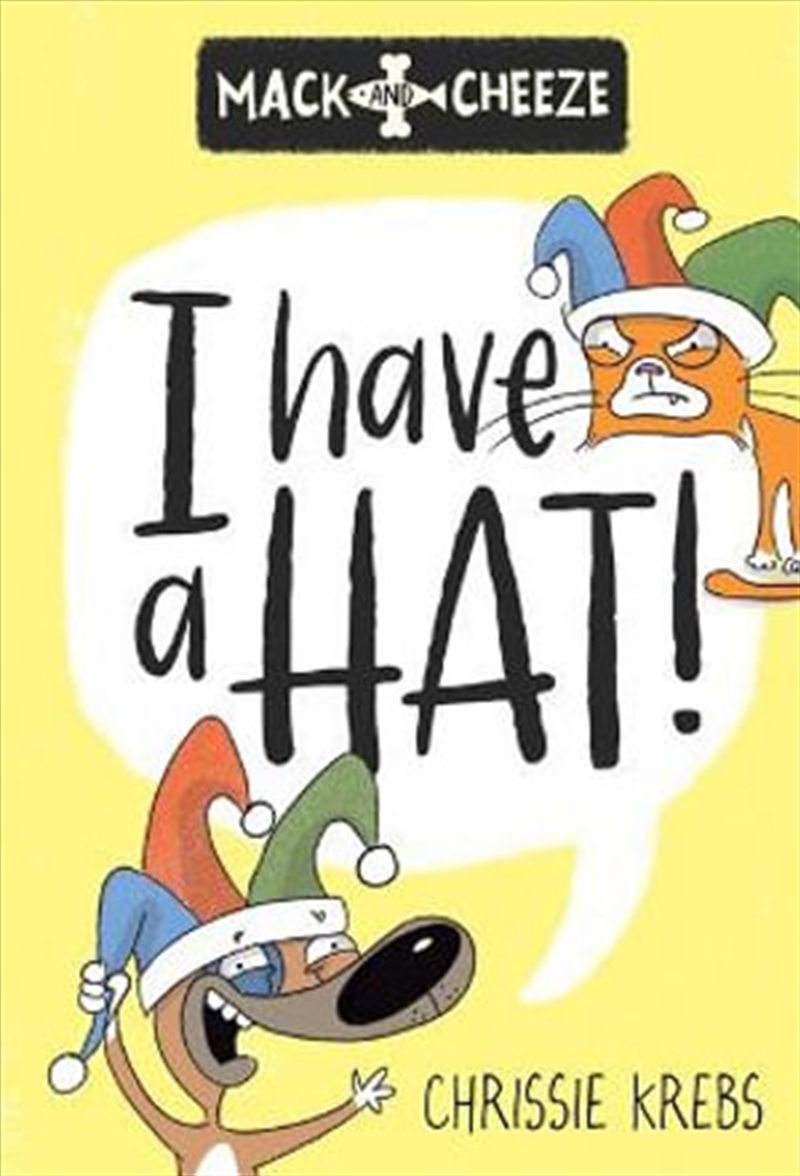 Mack And Cheeze: I Have A Hat! #1/Product Detail/Childrens Fiction Books