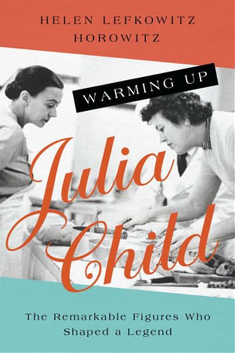 Warming Up Julia Child/Product Detail/Biographies & True Stories