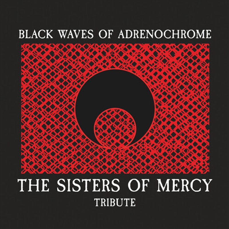 Black Waves Of Adrenochrome - The Sisters Of Mercy Tribute / Various/Product Detail/Pop