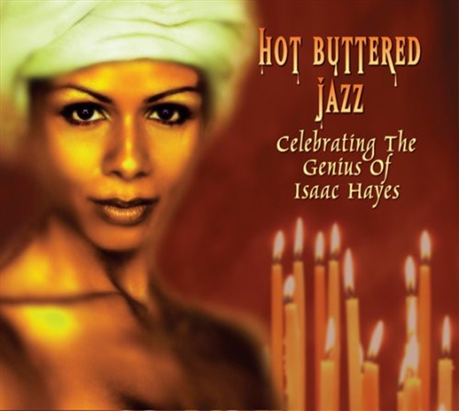 Hot Buttered Jazz- Celebrating The Genius Of Isaac Hayes/Product Detail/Jazz