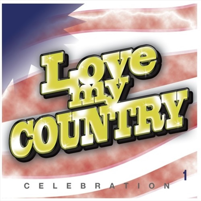 Love My Country! (Various Artists)/Product Detail/Country