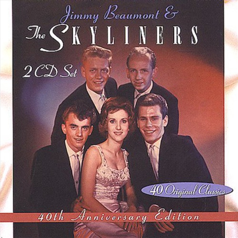 40th Anniversary Edition- Jimmy Beaumont and The Skyliners/Product Detail/Compilation