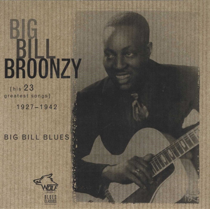 Big Bill Blues- His 23 Greatest Hit Songs 1927-1942/Product Detail/Blues