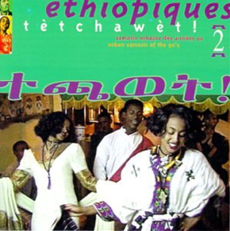 Ethiopiques, Vol. 2- Tetchawet! - Urban Azmaris Of The 90's/Product Detail/Compilation