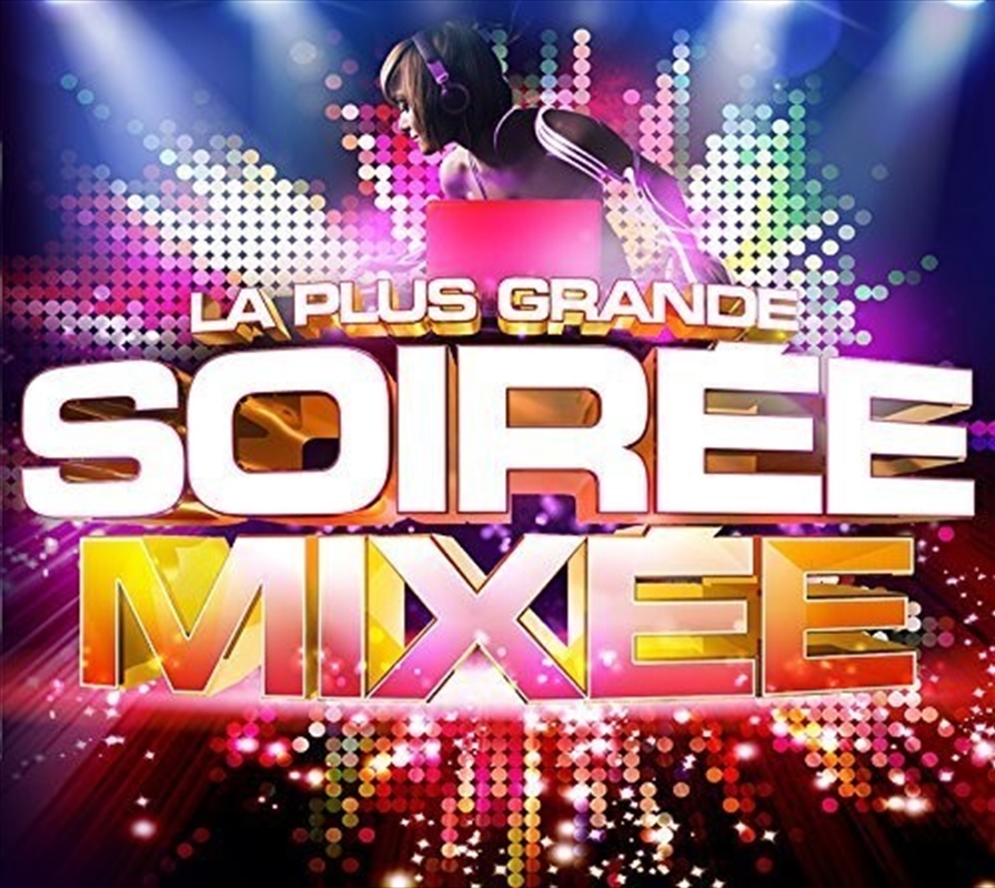 La Plus Grande Soiree Mixee / Various/Product Detail/Dance