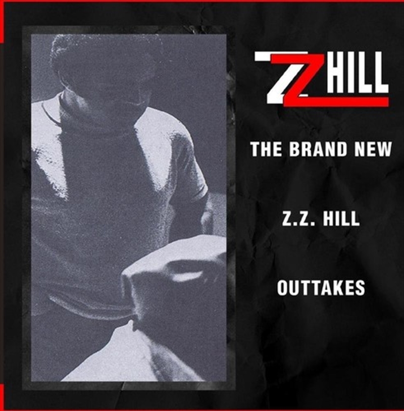 The Brand New Z.Z. Hill - Outtakes/Product Detail/R&B