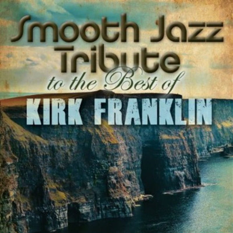 Smooth Jazz Tribute to Kirk Franklin/Product Detail/Religious