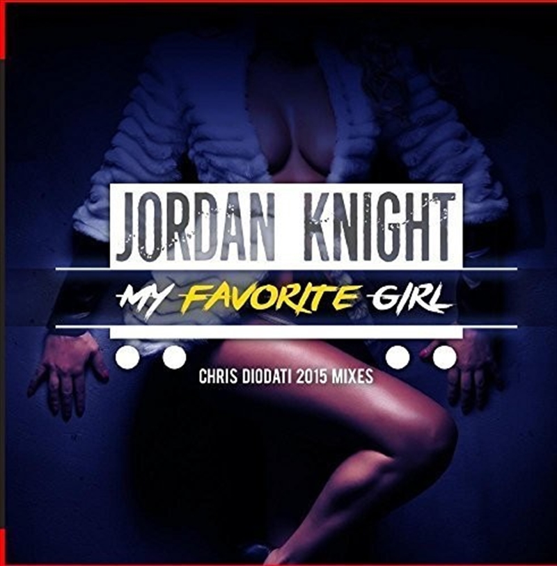 My Favorite Girl (Chris Diodati 2015 Mixes)/Product Detail/Pop