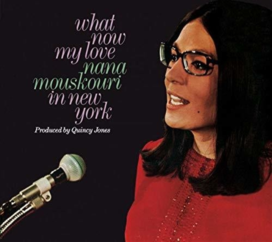 What Now My Love: Nana Mouskouri In New York/Product Detail/Easy Listening