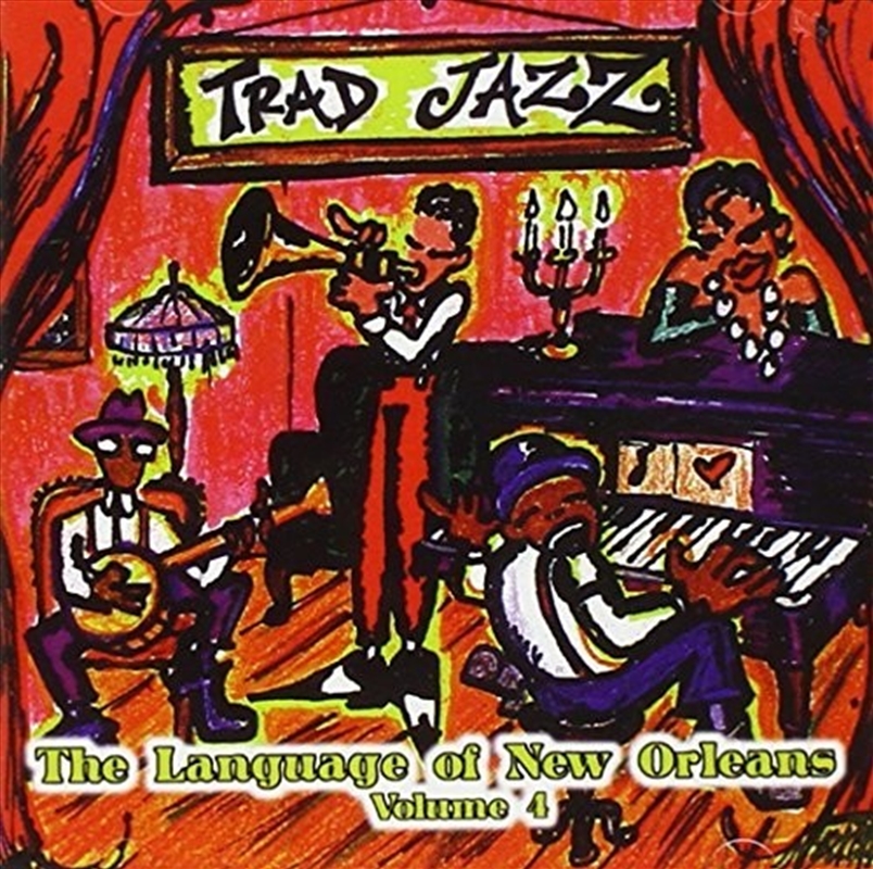 Traditional Jazz 4: Language Of New Orleans/Product Detail/Jazz