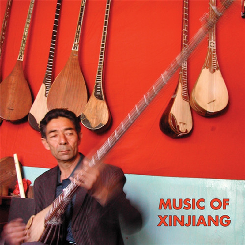 Music Of Xinjiang: Kazakh & Uyghur Music Of/Product Detail/World