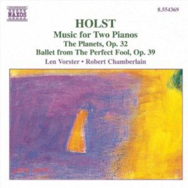 Holst: Music for Two Pianos/The Planets Suite/Ballet from The Perfect Fool/Product Detail/Classical