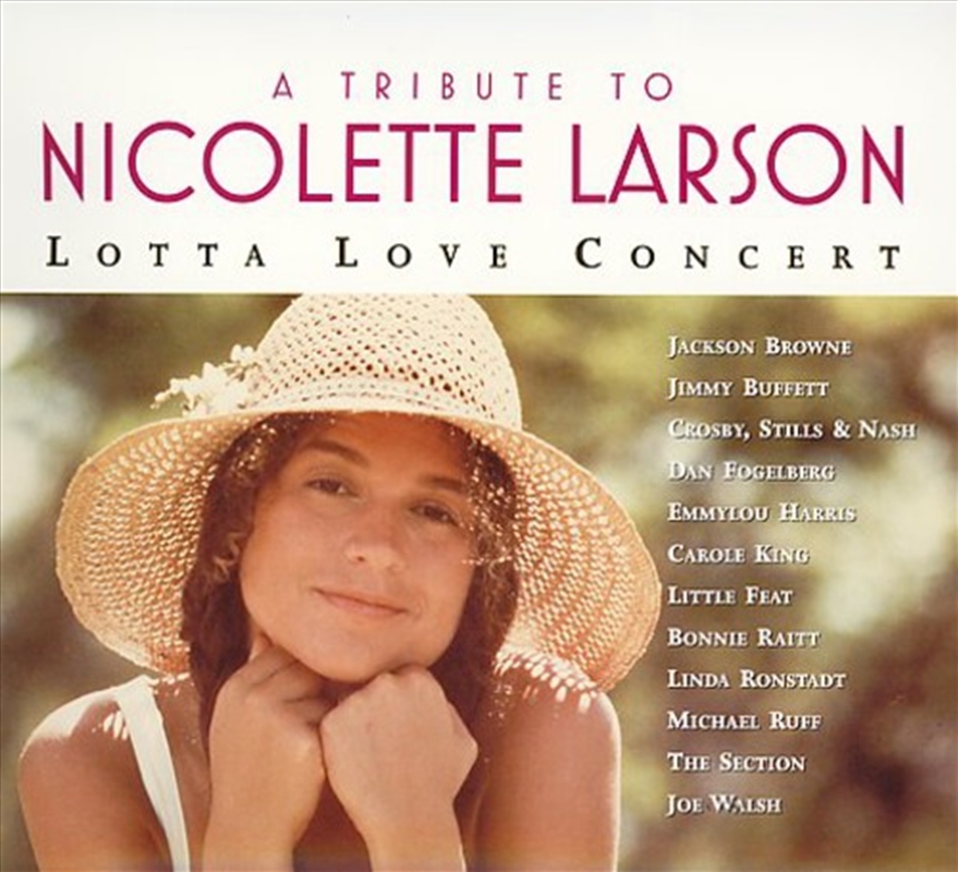 Tribute To Nicolette Larson: Lotta Love Concert/Product Detail/Compilation