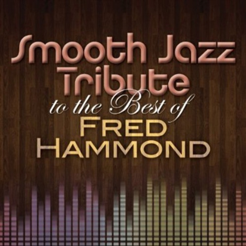 Tribute Best Of Fred Hammond/Product Detail/Jazz