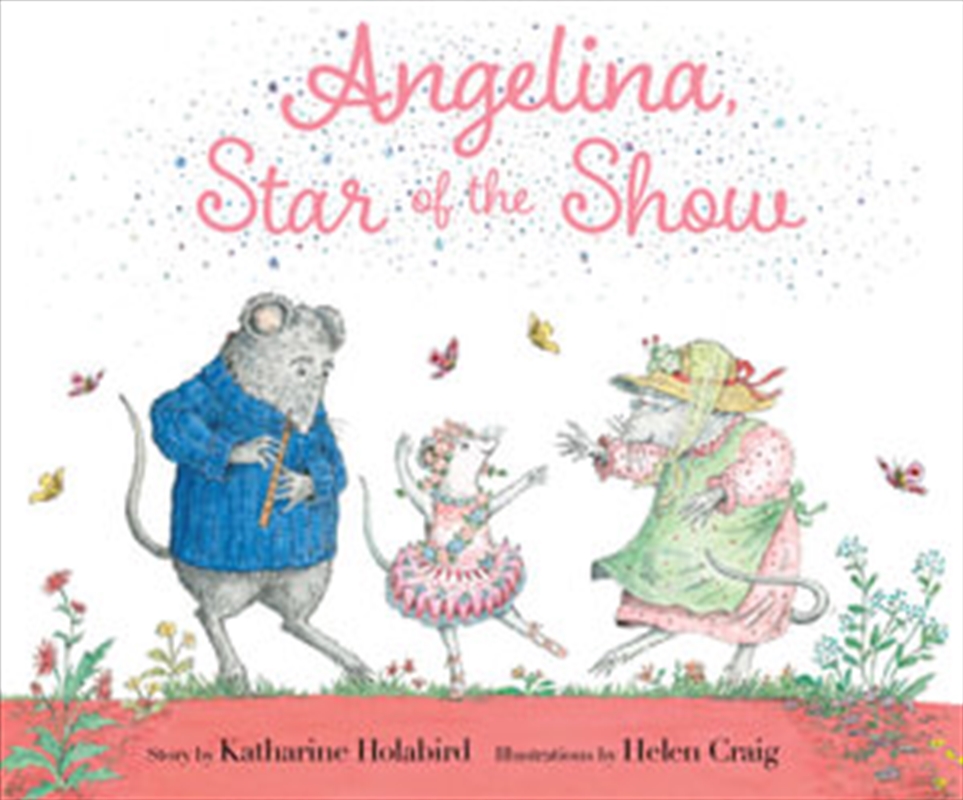 Angelina, Star of the Show/Product Detail/Early Childhood Fiction Books