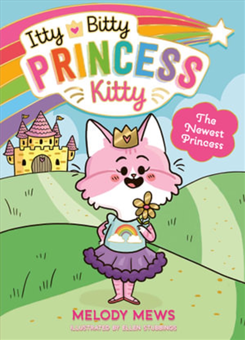 Itty Bitty Princess Kitty: The Newest Princess/Product Detail/Childrens Fiction Books