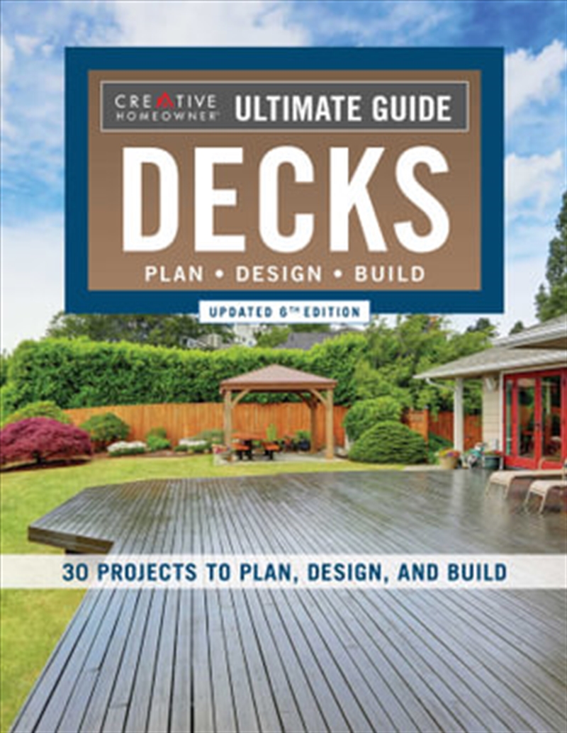 Ultimate Guide: Decks: Updated/Product Detail/House & Home