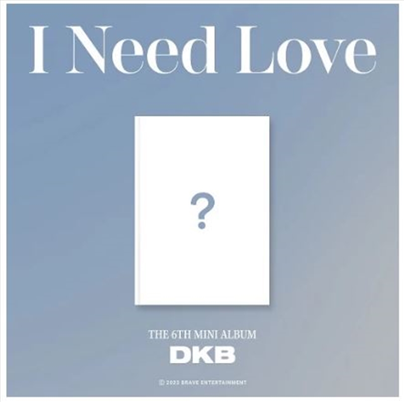 I Need Love - 6th Mini Album/Product Detail/World