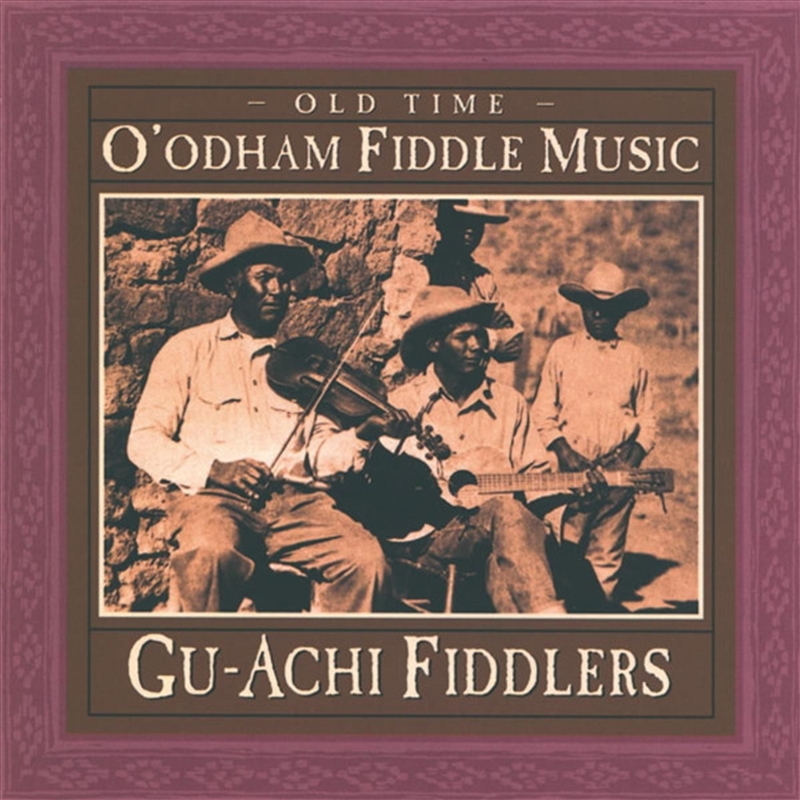 Old Time O'Odham Fiddle Music/Product Detail/Folk