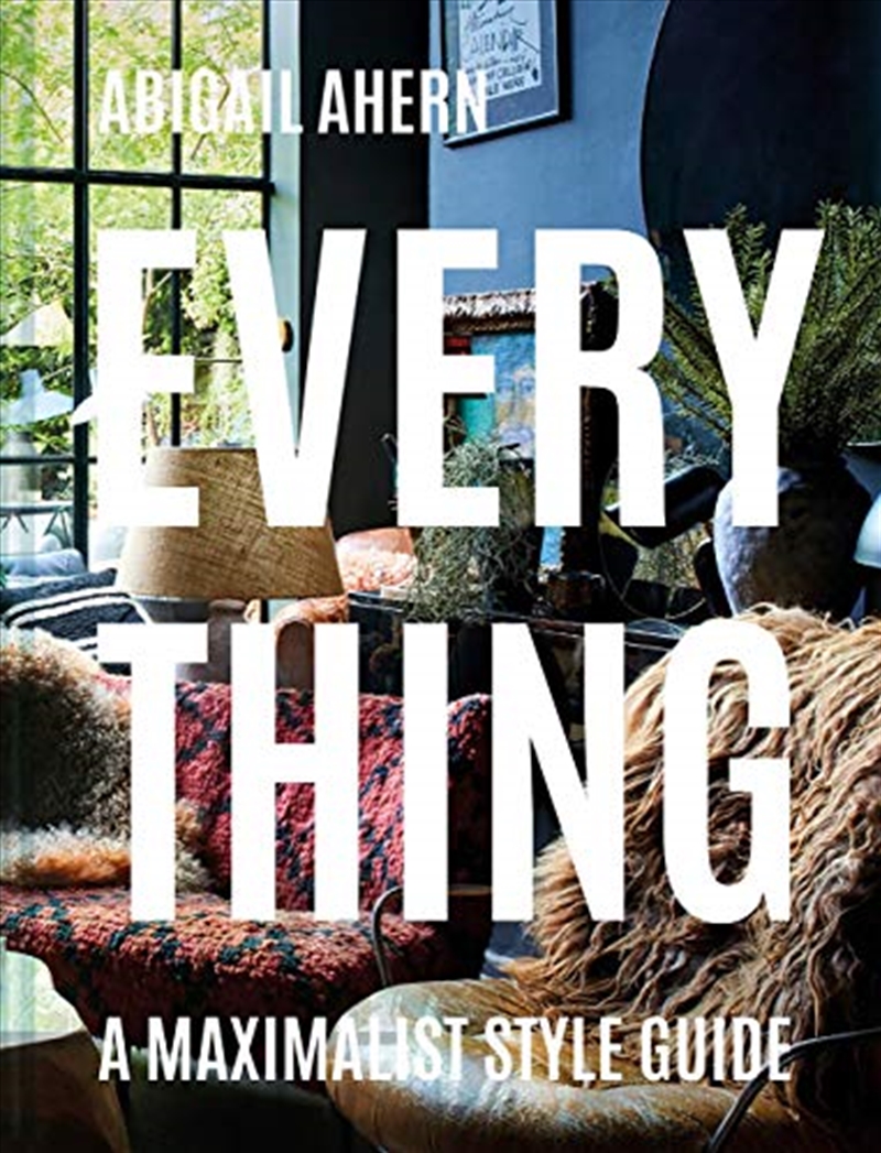 Everything: A Maximalist Style Guide/Product Detail/House & Home