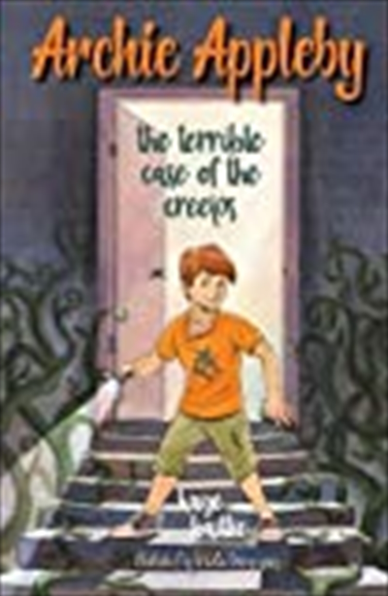 Archie Appleby: The Terrible Case of the Creeps/Product Detail/Childrens Fiction Books