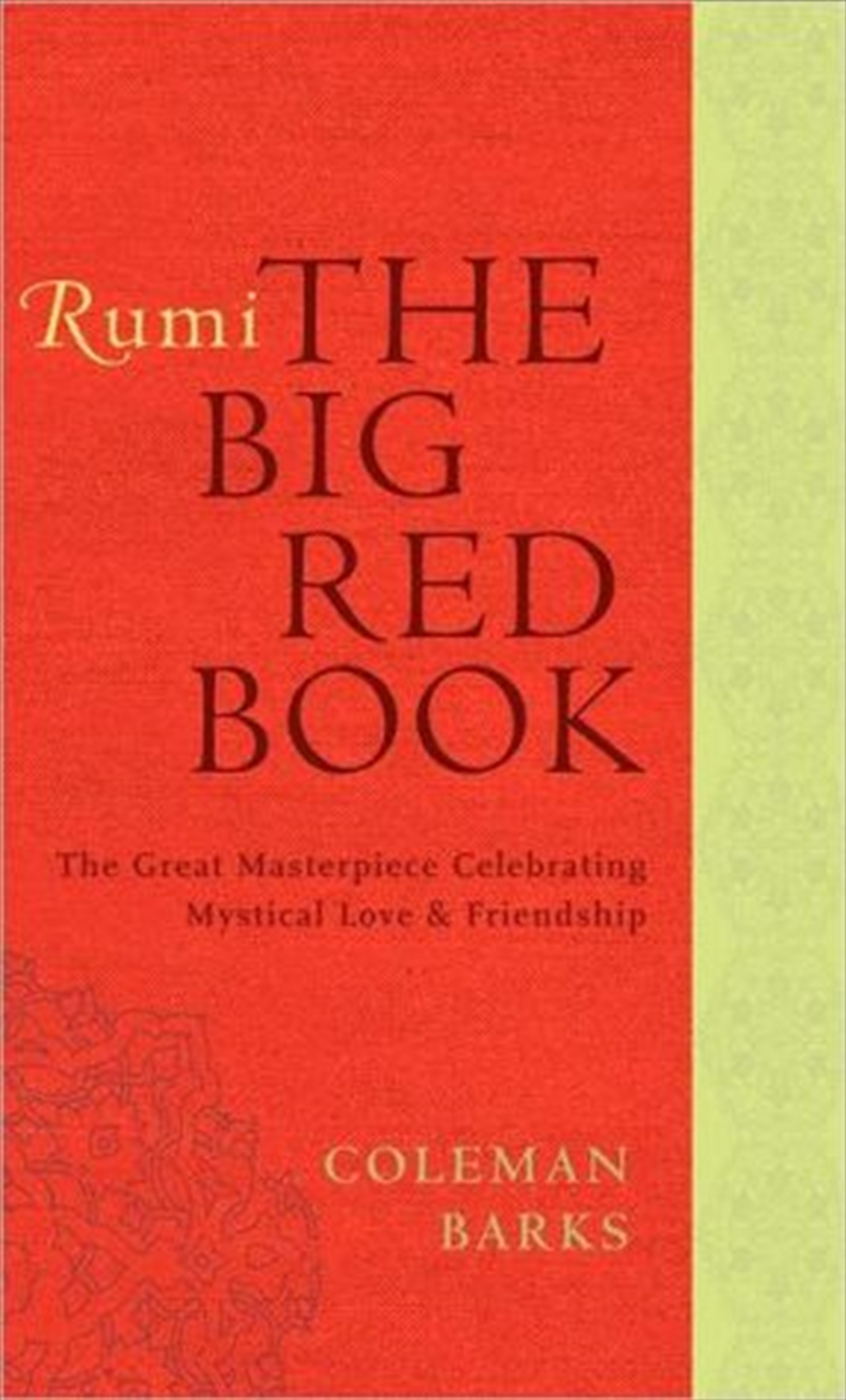 Rumi: The Big Red Book: The Great Masterpiece Celebrating Mystical Love and Friendship/Product Detail/Literature & Plays