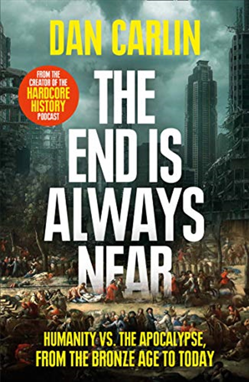 The End Is Always Near: Humanity vs the Apocalypse, from the Bronze Age to Today/Product Detail/History