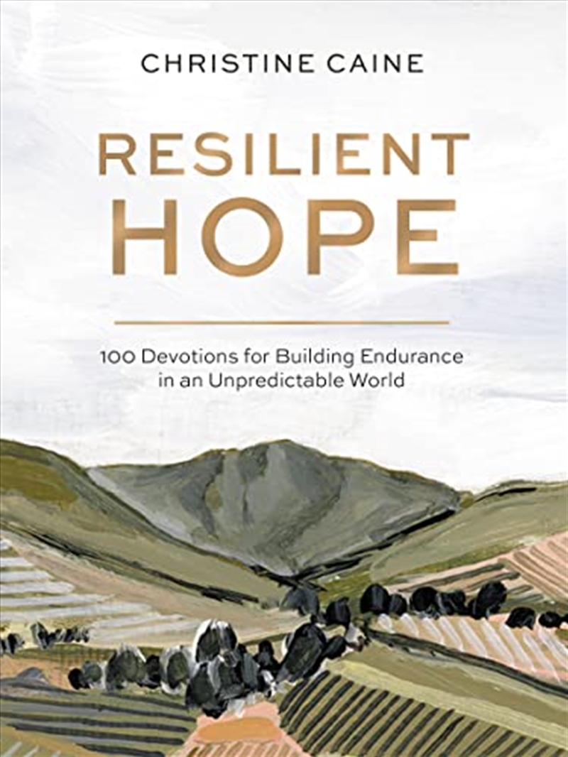 Resilient Hope: 100 Devotions for Building Endurance in an Unpredictable World/Product Detail/Religion & Beliefs